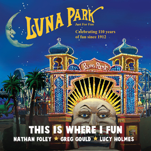 This Is Where I Fun (Luna Park Anthem)
