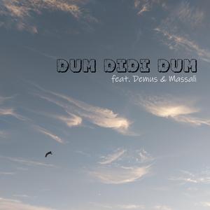 Dum didi dum (feat. Demus & Massali)