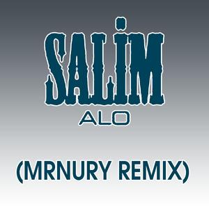 Alo (Salim MrNury Remix) (Salim MrNury Remix)