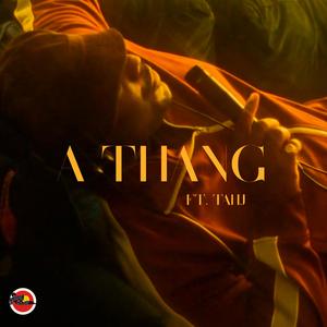 A thang (feat. Tahj)