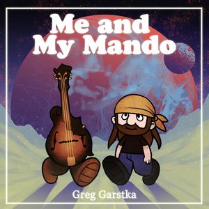 Me and My Mando (feat. Pamela Arterburn Garstka)