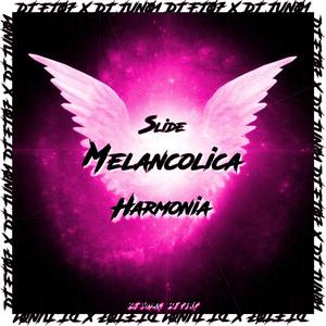 Slide Melancolica Harmonia (feat. DJ FJ07)