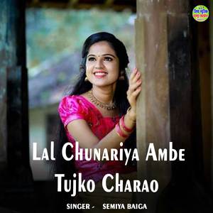 Lal Chunariya Ambe Tujko Charao