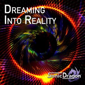 Dreaming Into Reality