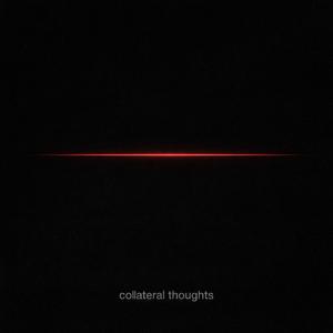 Collateral Thoughts