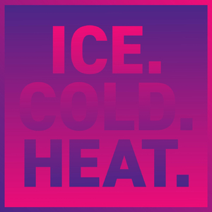 Ice. Cold. Heat.