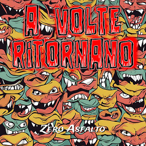 A VOLTE RITORNANO