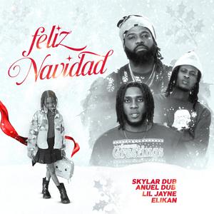 Feliz Navidad (feat. Skylar Dub, Elikan & Lil Jayne)