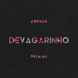 Devagarinho