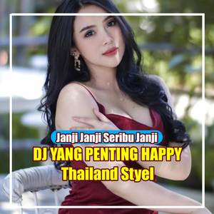 DJ YANG PENTING HAPPY - JANJI APEL DIMALAM INI PACARKU TAK ADA DI RUMAH Thailand Style FYP TIKTOK
