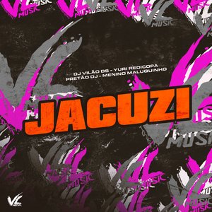 Jacuzi (feat. Menino Maluquinho)