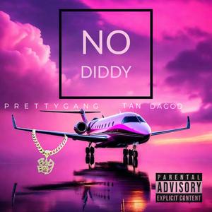 No Diddy (feat. Tan DaGod)