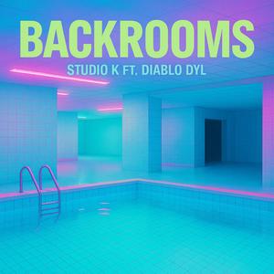 Backrooms (feat. Diablo Dyl)