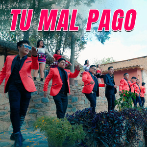 Tu Mal Pago