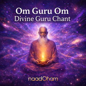 Om Guru Om Divine Guru Chant