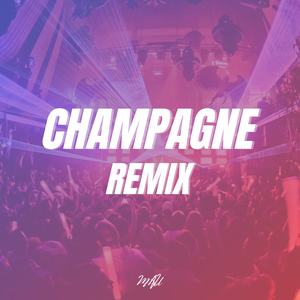 Champagne (Remix)