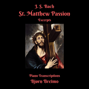 St. Matthew Passion, BWV 244 (Arr. for Piano by B. Breimo): Aria. "Buss' und Reu'"