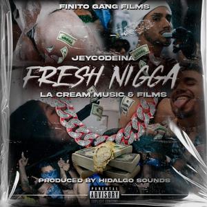 Fre$h Nigga