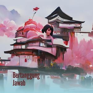 Bertanggung Jawab