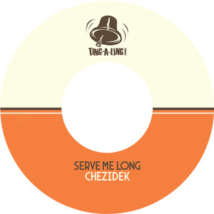 Serve Me Long