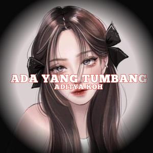 Ada Yang Tumbang 2025