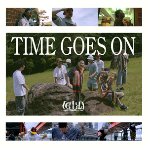 TIME GOES ON (feat. Chakr@The3rd, Kin gsman, EVO, seldom & paper D)