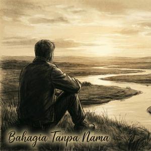 Bahagia Tanpa Nama