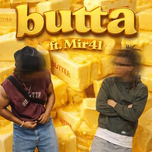Butta! (feat. Mir4l)