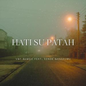 Hati Su Patah (feat. Izack Gandaimu)