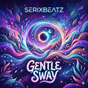 SerixBeatz (Gentle Sway)