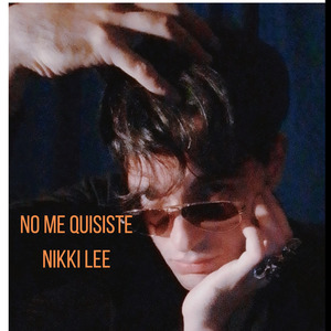 Nikki lee- No me quisiste