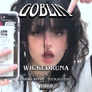 GOBLIN (feat. Undead Ronin & ****Juuzou)