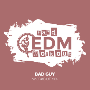 Bad Guy (Workout Mix 140 bpm)