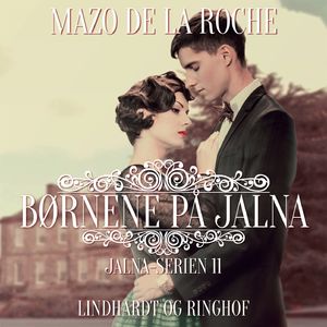 Jalna-serien, bind 11: Børnene på Jalna, del010