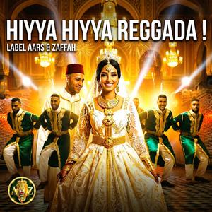 Hiyya Hiyya Reggada!