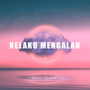 Relaku Mengalah (Remix)
