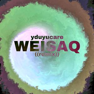 WEISAQ (Remix)