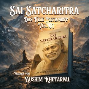 Ep 16+17: Sai Satcharitra (Von Besessenheit zu Frieden)