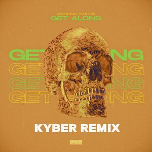 Get Along Kyber (Remix)