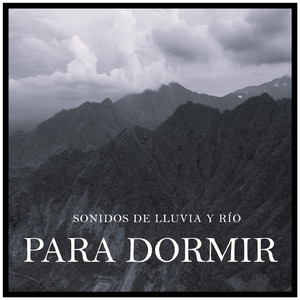 Sonidos de Lluvia y Río para Dormir, Pt. 29