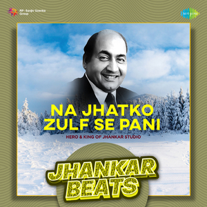 Na Jhatko Zulf Se Pani - Jhankar Beats
