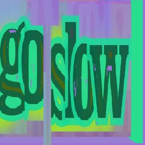 go slow