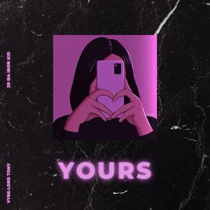 YOURS (feat. Jd Da Iron Kid)