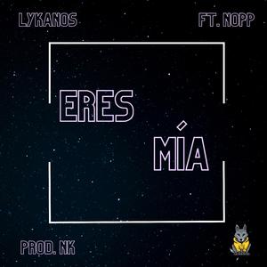 Eres Mía (feat. Nopp)