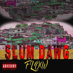 Slum Dawg Flow