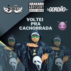 Voltei pra Cachorrada