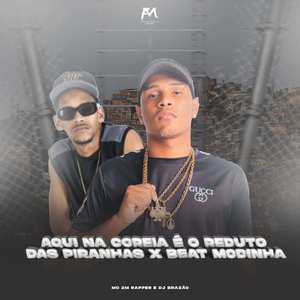 Aqui na Coréia É o Reduto das Piranhas X Beat Modinha