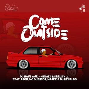 COME OUTSIDE (feat. Pson, DJ Renaldo, Mc Guetos & Majee)