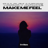 Tammy Andre - Make Me Feel