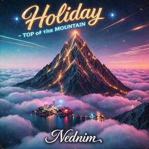 Holiday (Top Of The Mountain)